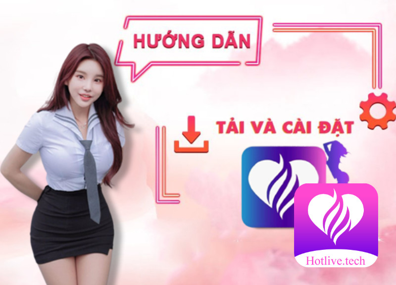 Cách cài đặt và sử dụng Hotlive khá đơn giản