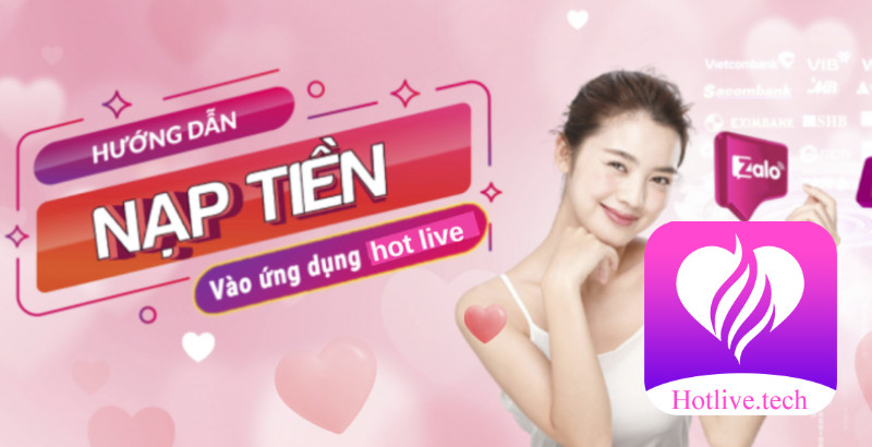 Hướng dẫn cách nạp tiền Hotlive