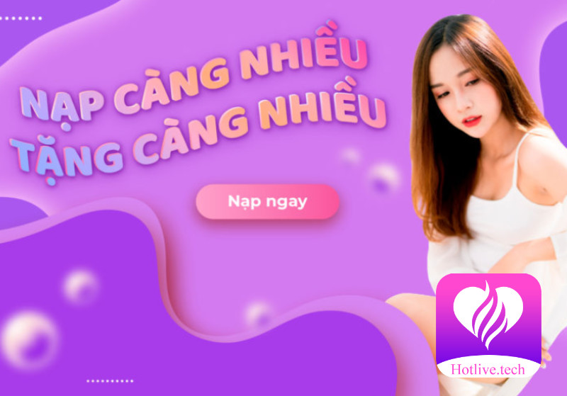 Chương trình ưu đãi khi nạp tiền Hotlive