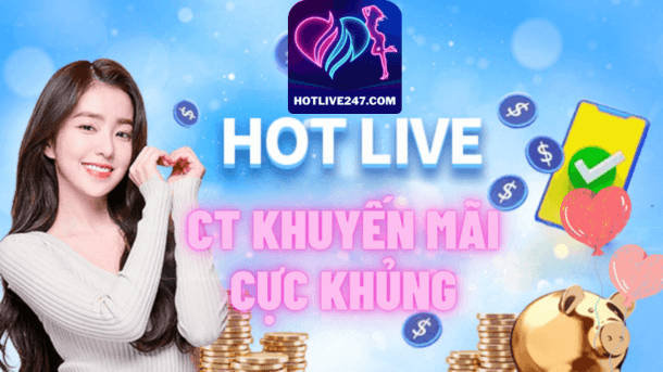 hotlive chương trình khuyến mãi