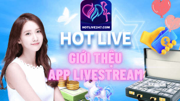 hotlive giới thiệu app hotlive