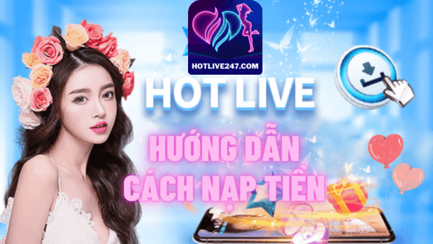 hotlive hướng dẫn cách nạp tiền